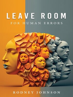 cover image of Leave Room for Human Errors